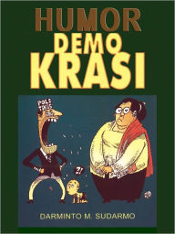 Title: Humor Demokrasi, Author: Darminto M Sudarmo