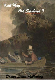 Title: Karl May - Old Surehand Band III (deutsch - German), Author: Karl May