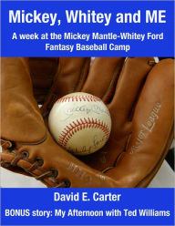 Title: MIckey, Whitey and Me, Author: David E. Carter