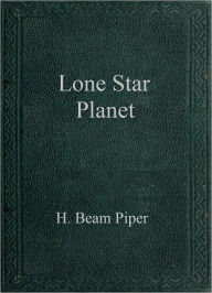 Title: Lone Star Planet, Author: H. Beam Piper