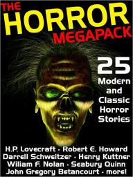 Title: The Horror Megapack: 25 Classic and Modern Horror Stories, Author: Wildside Press