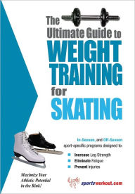 Title: The Ultimate Guide to Weight Training for Skating, Author: Rob Price