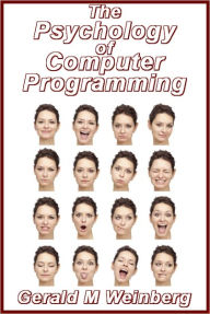 Title: The Psychology of Computer Programming: Silver Anniversary eBook Edition, Author: Gerald Weinberg