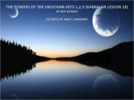 Title: THE POWERS OF THE ENOCHIAN KEYS 1,2,3 (KABBALAH LESSON 18), Author: KEN NUNOO