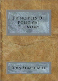 Title: Principles Of Political Economy, Author: John Stuart Mill
