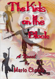 Title: The Kids on the Block, Author: Mario Chavez