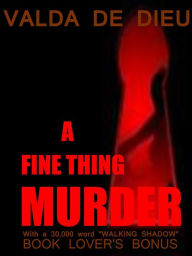 Title: A Fine Thing Murder: The Book Lovers' Edition, Author: Valda Dedieu