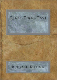 Title: Rikki-Tikki-Tavi, Author: Rudyard Kipling