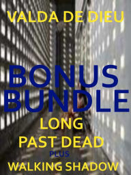 Title: Long Past Dead: Book Lovers' Bonus Edition, Author: Valda DeDieu