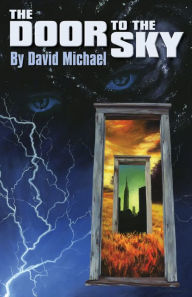 Title: The Door to the Sky, Author: David Michael