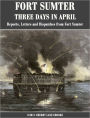 FORT SUMTER - THREE DAYS IN APRIL