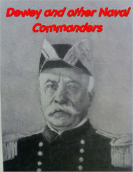 Title: Dewey and other Naval Commanders, Author: Edward Sylvester Ellis