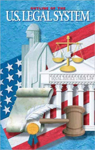 Title: Outline of U.S. Legal System, Author: George Clack