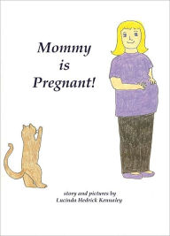 Title: Mommy is Pregnant-For Nook!, Author: Lucinda Kennaley