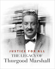 Title: Justice for All: The Legacy of Thurgood Marshall, Author: Michael Jay Friedman