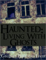 Haunted: Living with Ghosts