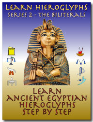 Title: Learn Ancient Egyptian Hieroglyphs - Series 2 - Biliterals, Author: Isabella DeCarlo