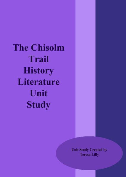 The Chisholm Trail History Literature Unit Study