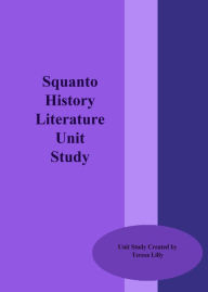 Title: Squanto History Literature Unit Study, Author: Teresa LIlly