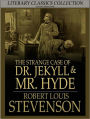 The Strange Case of Dr. Jekyll and Mr. Hyde