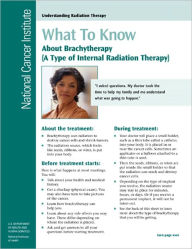 Title: What To Know About Brachytherapy : A Type of Internal Radiation Therapy, Author: National Cancer Institute