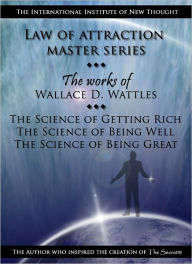 Title: Law of Attraction Master Series: The Works of Wallace D. Wattles, Author: Wallace D. Wattles