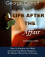 Life After the Affair - Survival Guide