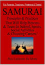 SAMURAI PRINCIPLES & PRACTICES for Parents, Teachers & Teens