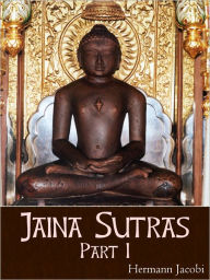 Title: Jaina Sutras, Part I, Author: Hermann Jacobi