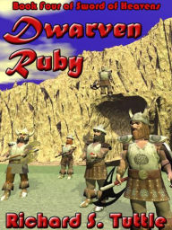 Title: Dwarven Ruby (Sword of Heavens #4), Author: Richard S. Tuttle