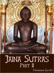 Title: Jaina Sutras, Part II, Author: Hermann Jacobi