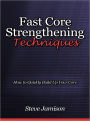 Fast Core Strengthening Techniques - How to Quickly Build Up Your Core