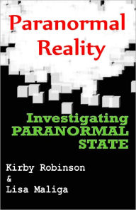 Title: Paranormal Reality: Investigating Paranormal State, Author: Kirby Robinson