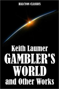 Title: Gambler's World and Other Science Fiction Stories by Keith Laumer, Author: Keith Laumer