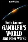 Gambler's World and Other Science Fiction Stories by Keith Laumer