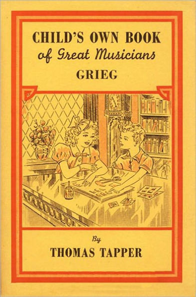 Child's Own Book of Great Musicians: Grieg (Illustrated)