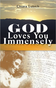 Title: God Loves You Immensely, Author: Chiara Lubich