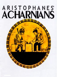 Title: The Acharnians, Author: Aristophanes