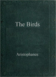 Title: The Birds, Author: Aristophanes