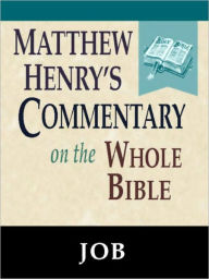 Title: Matthew Henry's Commentary on the Whole Bible-Book of Job, Author: Matthew Henry