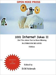 Title: 1001 Internet Jokes II - Bathroom Reader Edition, Author: D.M. Schwab