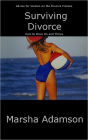 Divorce: Getting Divorced - Divorce Advice for Women on the Divorce Process, Effects of Divorce on Children, Divorce Mediation, Divorce Settlements, Divorce Support, Separation and Divorce, Moving on and Surviving After a Divorce