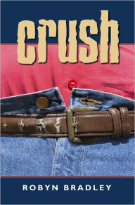 Title: Crush - A Short Story, Author: Robyn Bradley