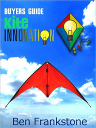 Title: Kite Innovations - Beginner Kiting Buyers Guide, Author: Ben Frankstone