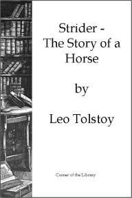 Title: Strider - The Story of a Horse, Author: Leo Tolstoy