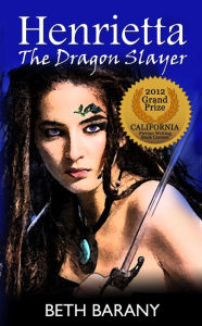 Title: Henrietta The Dragon Slayer (Book 1), Author: Beth Barany