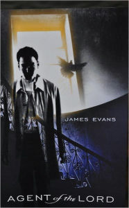 Title: Agent of the Lord, Author: James Evans