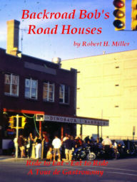 Title: Motorcycle Road Trips (Vol. 12) Road Houses - Tour de Gastronomy, Author: Backroad Bob