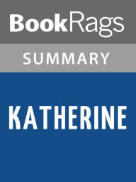 Title: Katherine by Anya Seton l Summary & Study Guide, Author: BookRags