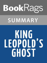Title: King Leopold’s Ghost by Adam Hochschild l Summary & Study Guide, Author: BookRags